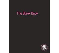 The Blank Book: 550 blank pages for drawing, sketching, note taking, journaling and more. large size unlined note book
