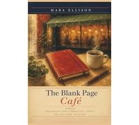 The Blank Page Café: A Novel About Second Chances, Quiet Friendships, and the Stories We Begin Again