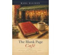 The Blank Page Café: A Novel About Second Chances, Quiet Friendships, and the Stories We Begin Again