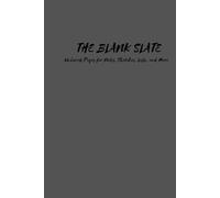 The Blank Slate: Unlined Pages for Notes, Sketches, Lists, and More