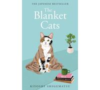 The blanket cats: kiyoshi shigematsu - Shigematsu Kiyoshi