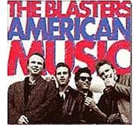 The Blasters - American Music Extra tracks Edition by The Blasters (1997) Audio CD