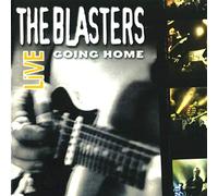 The Blasters - Going Home Live