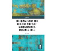 The Blavatskian and Biblical Roots of Krishnamurti’s Imagined Role