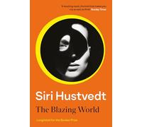 The blazing world: Longlisted for the Booker Prize