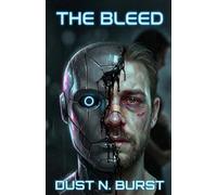 The Bleed: A Dark Sci-Fi Thriller (The Casing Series Book 2)