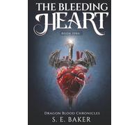 The Bleeding Heart: (Dragon Blood Chronicles Book 1)