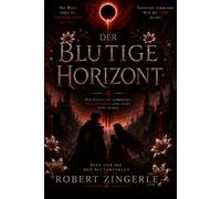 The Bleeding Horizon: Der Blutige Horizont