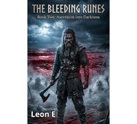 The Bleeding Runes: Ascension into Darkness