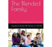 The Blended Family: Family As A Building Block Of Society