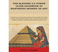 The Blender 5.0 Power Guide Handbook in Mastering Modern 3D Art