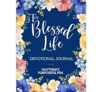 THE BLESSED LIFE: Devotional journal , Jesus devotional journal for women , Prayer Journal for women