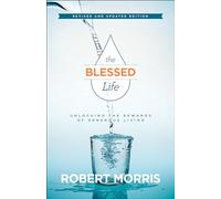 The Blessed Life: Unlocking the Rewards of Generous Living