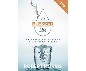 The Blessed Life: Unlocking the Rewards of Generous Living