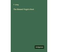 The Blessed Virgin's Root
