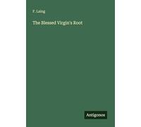 The Blessed Virgin's Root