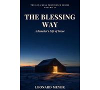 The Blessing Way: A Rancher's Life of Favor