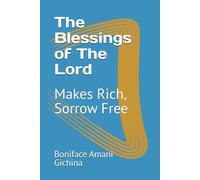 The Blessings of The Lord: Makes Rich, Sorrow Free