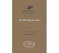 The Blickling Homilies (Dumbarton Oaks Medieval Library)
