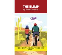 The Blimp Chapter Book: Decodable Chapter Book Series for Students Learning to Read. For Developing Readers and Students with Dyslexia. (Step 7-Three-Letter Blends and up to Six Sounds in a Word): 32