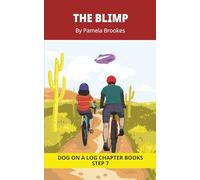 The Blimp Chapter Book: Decodable Chapter Book Series for Students Learning to Read. For Developing Readers and Students with Dyslexia. (Step 7 Three-Letter Blends and up to Six Sounds in a Word)