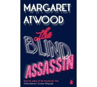 The blind assassin: Margaret Atwood