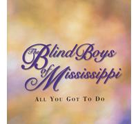 The Blind Boys of Mississippi All You Got to Do (CD)