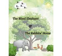 The Blind Elephant & Rabbits' Home Story with Colouring pages | Early Reader For Your Child: Story with colouring pages that build strong learning experience for kids.