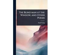 The Blind man at the Window, and Other Poems