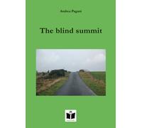The blind summit. Ediz. italiana - Pagani Andrea