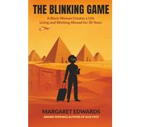 The Blinking Game: A Black Woman Creates a Life Living and Working Abroad for 30 Years