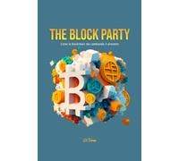 The Block Party: Come la blockchain sta rivoluzionando il presente