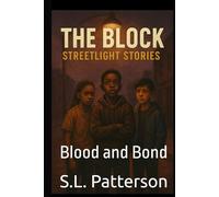 The Block: Streetlight Stories: Blood and Bond
