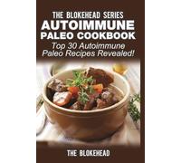 The Blokehead Autoimmune Paleo Cookbook (Tascabile)