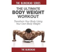 The Blokehead The Ultimate Body Weight Workout (Tascabile)