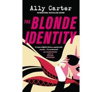 The Blonde Identity: a fast-paced, hilarious road-trip rom-com, from New York Times bestselling author