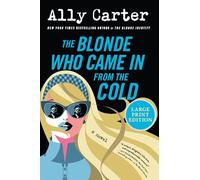 The Blonde Who Came in from the Cold: A Novel