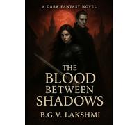 THE BLOOD BETWEEN THE SHADOWS