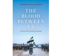 The Blood Between Us: Syria After the Fall of Assad