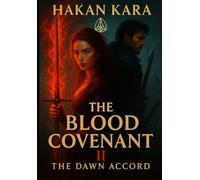 THE BLOOD COVENANT II: THE DAWN ACCORD