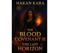 THE BLOOD COVENANT III - THE LAST HORIZON
