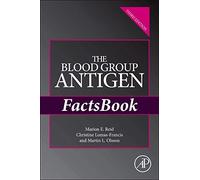 The Blood Group Antigen FactsBook, Third Edition 3rd by Reid, Marion E., Lomas-Francis, Christine, Olsson, Martin L. (2012) Paperback