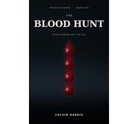 The Blood Hunt: A Novel