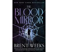 Brent Weeks The Blood Mirror (Tascabile) Lightbringer