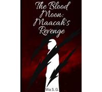 The Blood Moon 2: Maacah's Revenge