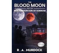 The Blood Moon and the Black Mountain of Sorrow