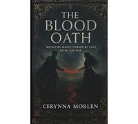 The Blood Oath: Bound by magic, cursed by love, fated for war