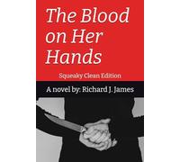 The Blood on Her Hands: Squeaky Clean Edition
