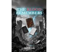 THE BLOOD REMEMBERS: A Gothic Vampire Novelette of Fractured Identity and Ancient Blood