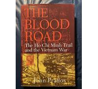 The Blood Road: The Ho Chi Minh Trail and the Vietnam War